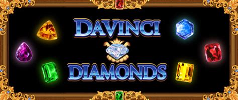 Davinci diamonds online  Although you won't be playing Da Vinci Diamonds for real money, you can definitely give it a go once registered to any gaming sites to develop your knowledge of the slot game and see how the mechanics work